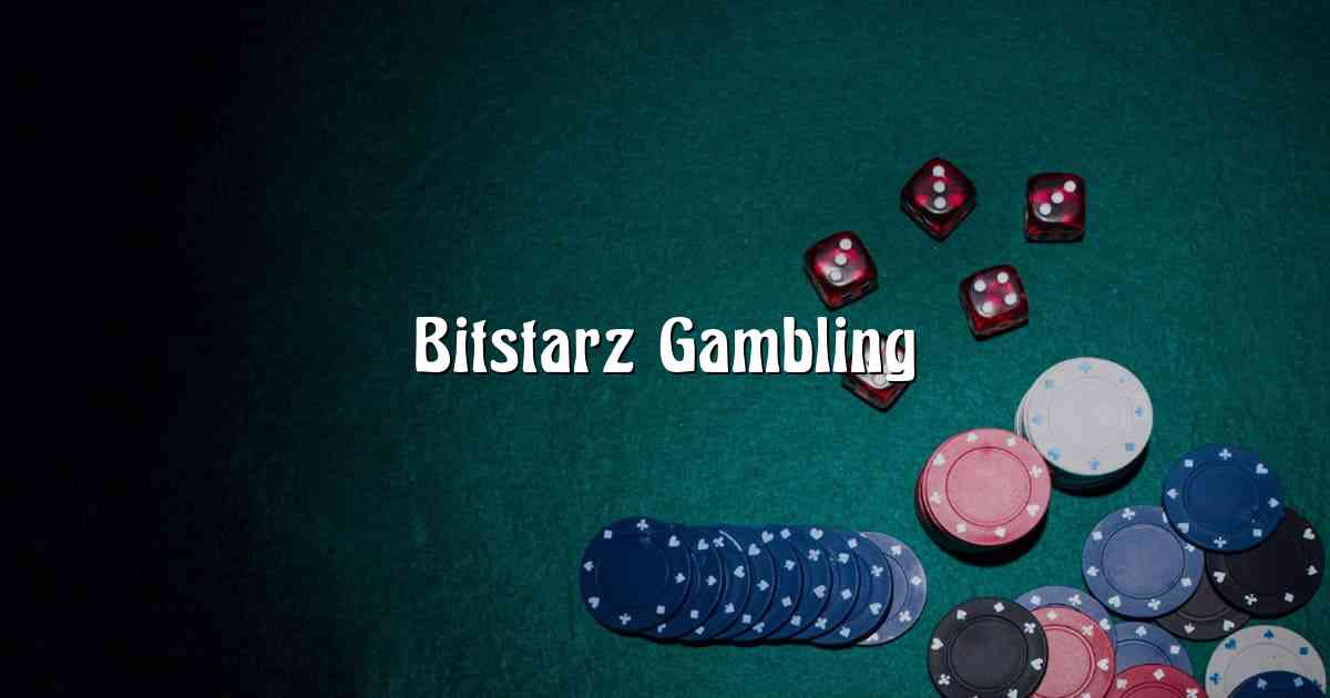 Bitstarz Gambling