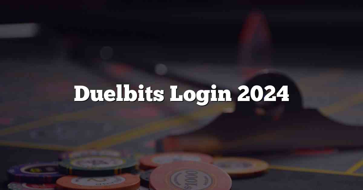 Duelbits Login 2024