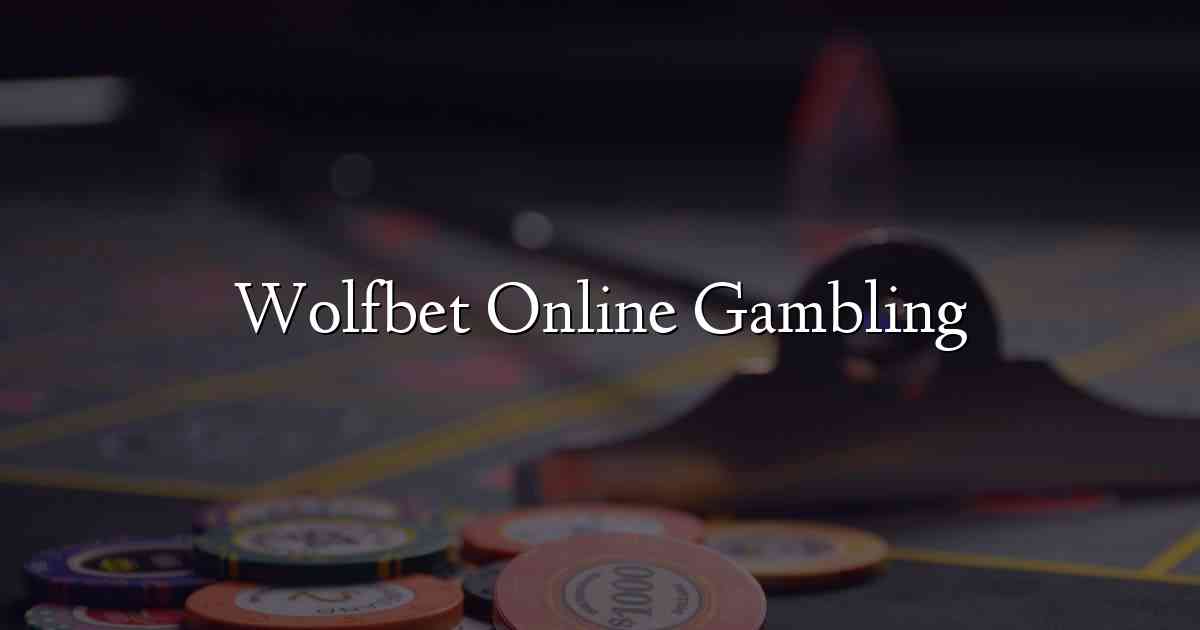 Wolfbet Online Gambling